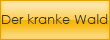 Der kranke Wald